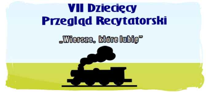 VII Dziecięcy Przegląd Recytatorski „Wiersze, które lubię”